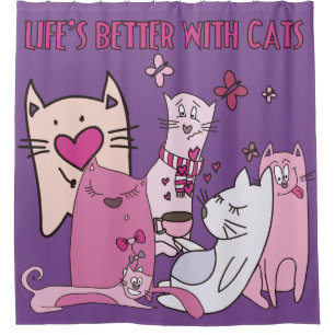 Cats Kittens Life's Better With Cats Shower Curtain