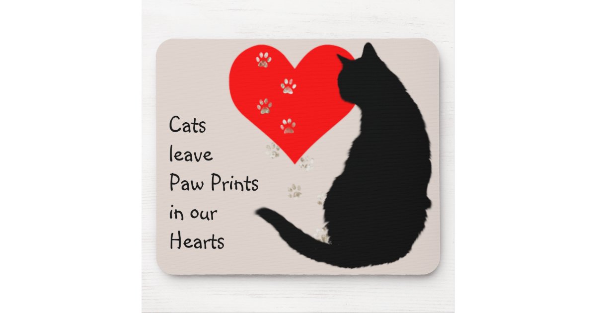 Cats Leave Paw Prints In Our Hearts Mouse Pad Zazzle Com