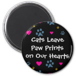 Cats Leave Paw Prints on Our Hearts Magnet