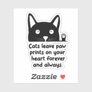 Cats Leave Paw Prints on Your heart Sticker