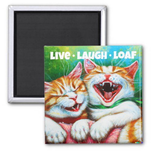 Cats  Live Laugh Loaf Funny 2 inch Square Fridge Magnet