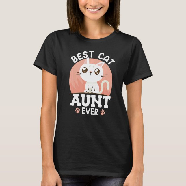 Cats Love Best cat aunt ever family aunt T-Shirt (Front)