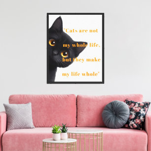 Cats Make Life Whole Canvas - Cat Lady Wall Art