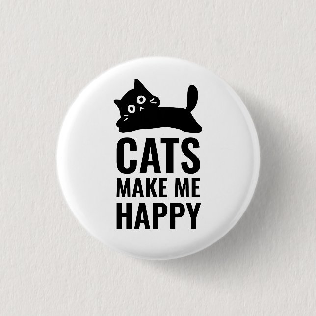 Cats make me happy button (Front)