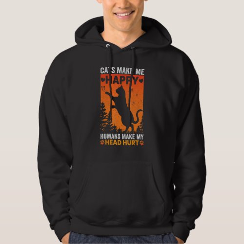 Cats Make Me Happy Humans Make My Head Hurt Cat  C Hoodie