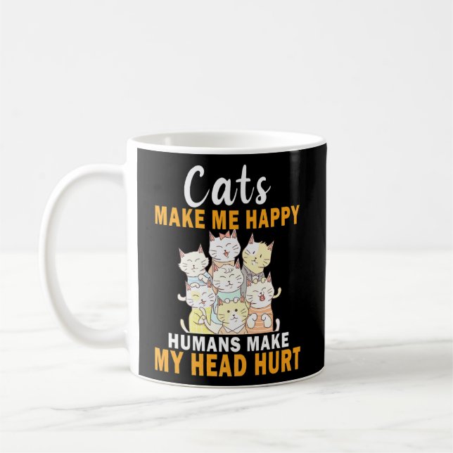 Cats Make Me Happy Humans Make My Head Hurt Cat  Coffee Mug (Left)