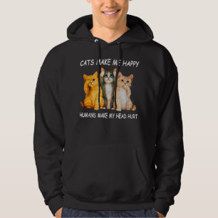 Cats Make Me Happy Humans Make My Head Hurt Cat lo Hoodie
