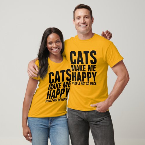 CATS MAKE ME HAPPY PEOPLE NOT SO MUCH T_shirts