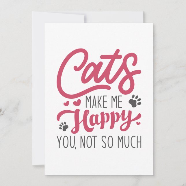 Cats Make Me Happy You Not So Much Thank You Card (Front)