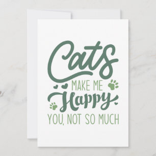 Cats Make Me Happy You Not So Much Thank You Card