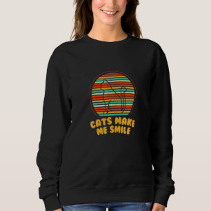 Cats Make Me Smile Motivational Quote Cat Mom Insp Sweatshirt
