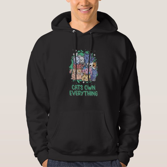 Cats Own Everything Cat Humor Kitten Cat Mom Hoodie (Front)