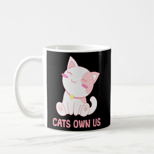 Cats Own Us Funny Cat Lover Humor Kitten Cat Mom B Coffee Mug (Left)