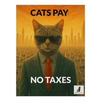 Cats Pay No Taxes: The Feline Loophole Poster