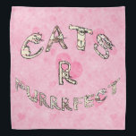CATS R PURRRFECT BANDANA<br><div class="desc">Cartoon cat letters in stripes and dots spell out "Cats R Purrrfect".</div>