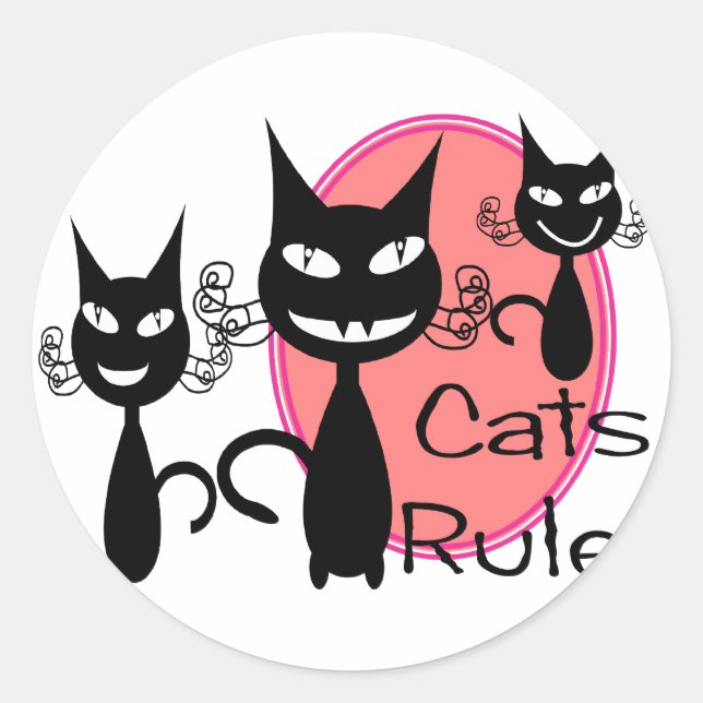Cats Rule!!!!!!!!! Classic Round Sticker (Front)