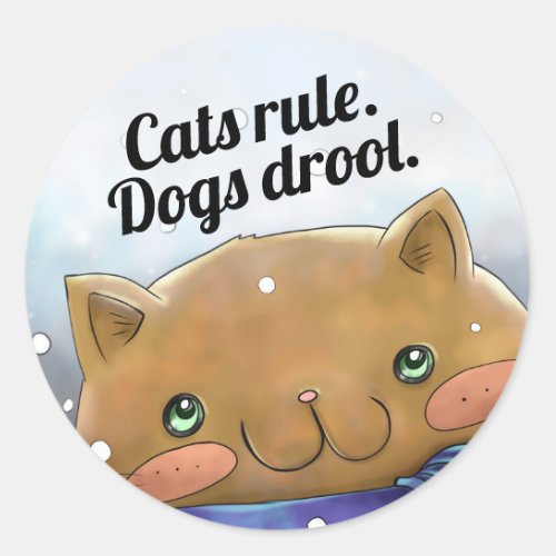 Cats Rule Dogs Drool Cute  Fun Cat Lover Classic Round Sticker