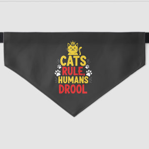 Cats Rule, Humans Drool Pet Bandana Collar