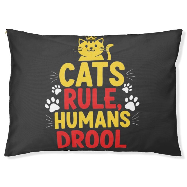 Cats Rule, Humans Drool Pet Bed (Front)