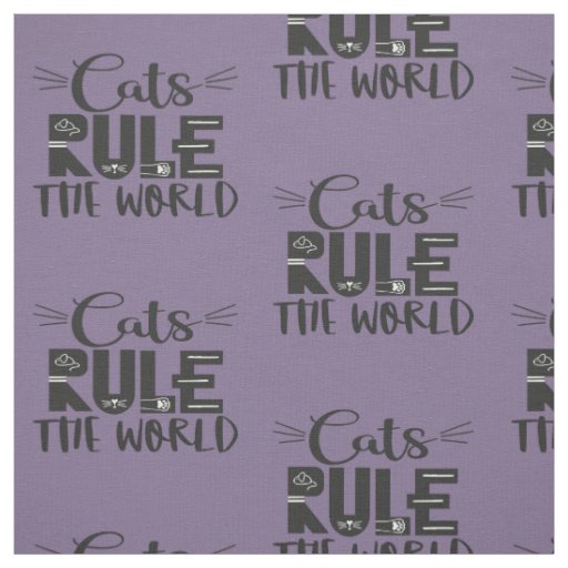 Cats rule the world trendy lettering whiskers fabric