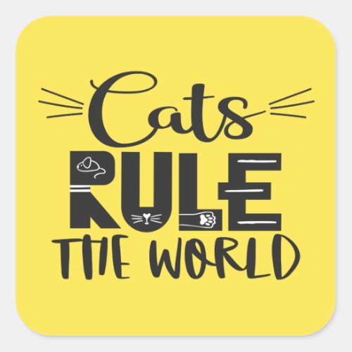 Cats rule the world trendy lettering whiskers square sticker