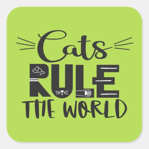 Cats rule the world trendy lettering whiskers square sticker