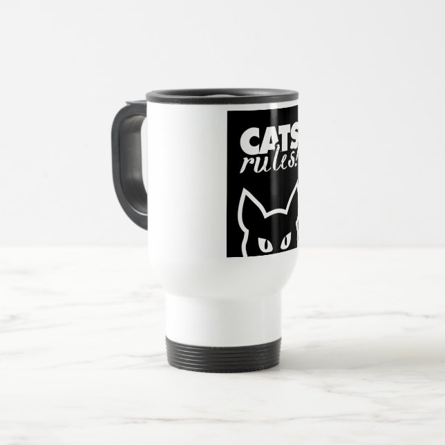 Cats Rules Travel Mug (Front Left)