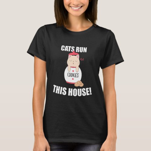Cats Run This House  Sleepy Cat Phrase T_Shirt