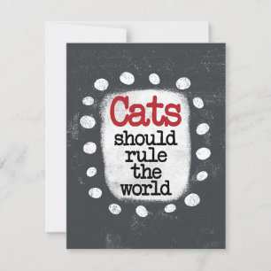 Cats Should Rule The World Greeting Card