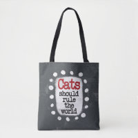 Cats Should Rule The World Tote Bag