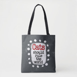 Cats Should Rule The World Tote Bag