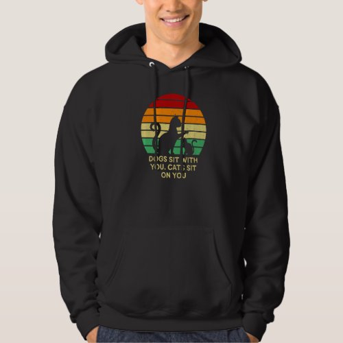 Cats Sit On You Cat  Couples Kitten  Sayings Hoodie
