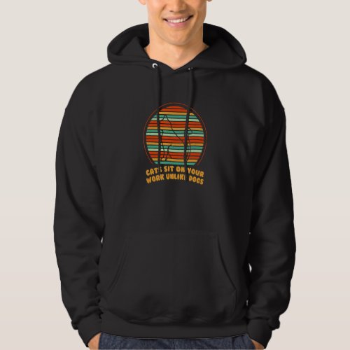 Cats Sit On Your Work Cat Mom Wfh Cat Dad Work Fro Hoodie