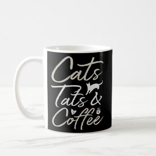 Cats Tats And Coffee Cat Tattoo Ink Coffee Mug