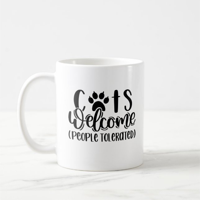 Cats Welcome People Tolerated Cat Quotes  Coffee Mug (Left)