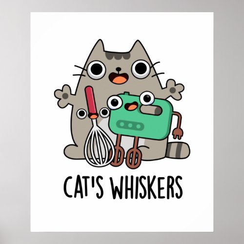 Cats Whiskers Funny Baking Pun  Poster