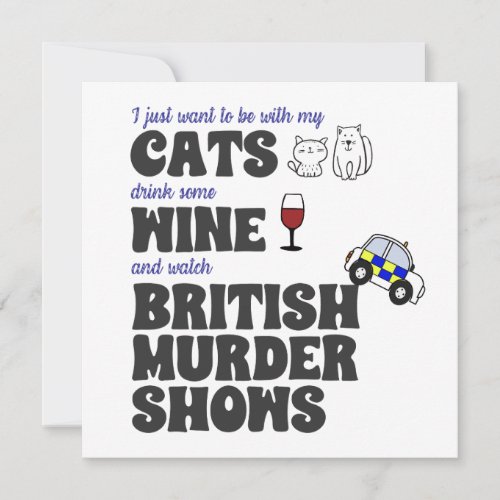 Cats Wine and British Murder Shows
