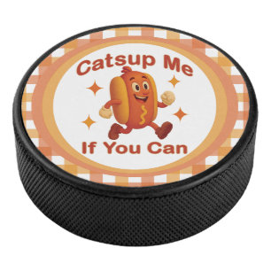 Catsup Me If You Can Funny Hot Dog – Ketchup Pun Hockey Puck