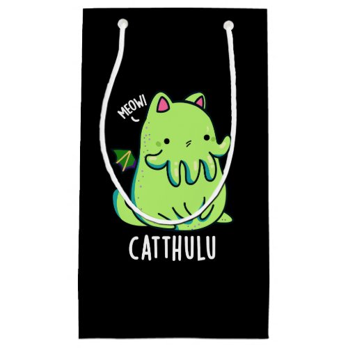 Catthulu Funny Cthulhu Cat Puns Dark BG Small Gift Bag