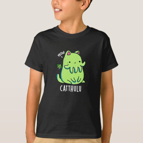 Catthulu Funny Cthulhu Cat Puns Dark BG T_Shirt