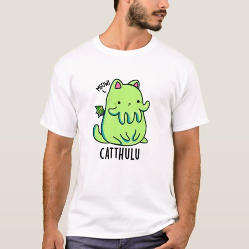 Catthulu Funny Cthulhu Cat Puns  T_Shirt