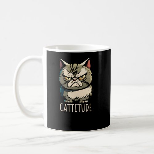 Cattitude Cat Attitude Annoyed  Coffee Mug