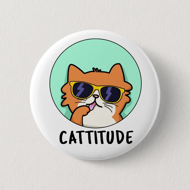Cattitude Funny Attitude Cat Pun Button (Front)
