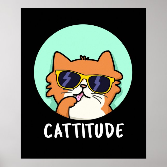 Cattitude Funny Cat Pun Dark BG Poster (Front)