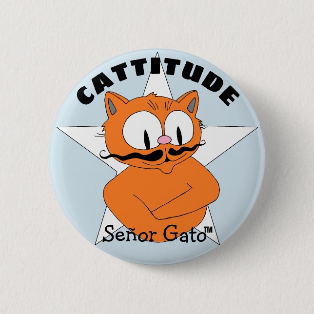 CATTITUDE Señor Gato Cartoon Mustache Cat Button (Front)