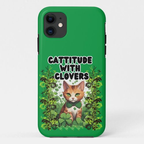  Cattitude With Clovers iPhone 11 Case