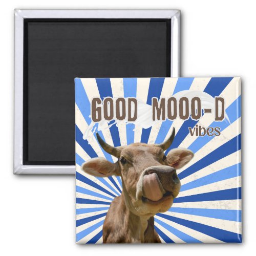 Cattle Call _ Good Mooo_D Vibes Magnet