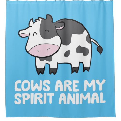 cattle cow cows are my spirit animal  shower curtain