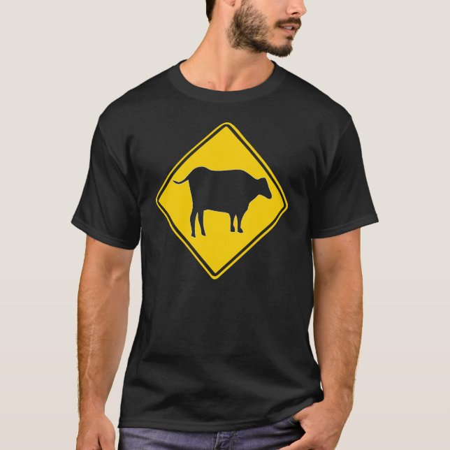 CATTLE COW ON THE ROAD SIGN T-Shirt (Front)