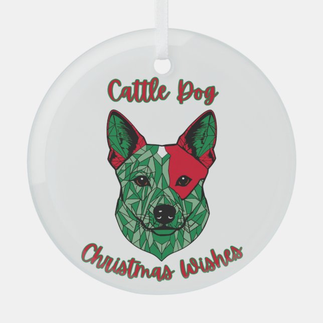 Cattle Dog Christmas Wishes Glass Ornament (Front)